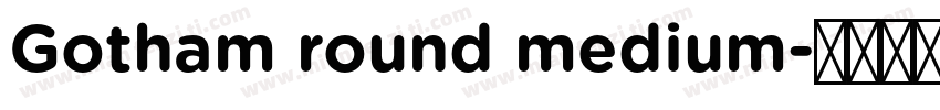 Gotham round medium字体转换